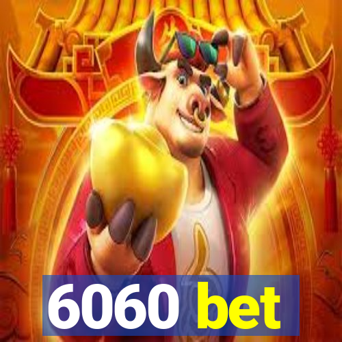 6060 bet